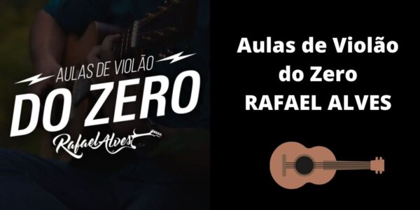 Qual é o Melhor Curso de Violão Online Aulas de Violão do Zero Rafael Alves