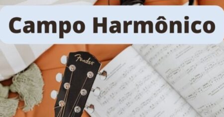 Campo Harmonico [MAIOR E MENOR] Guia Completo