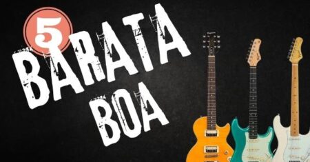 05 Guitarra BOA E BARATA[2022] CUIDADO!