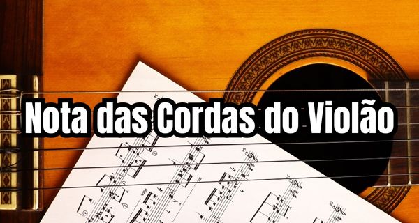 Nota das Cordas do Violão