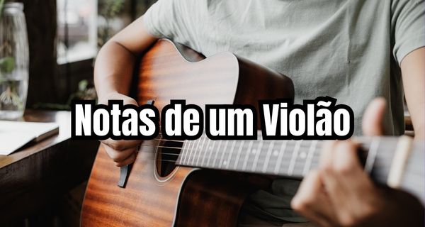 Notas de um Violão